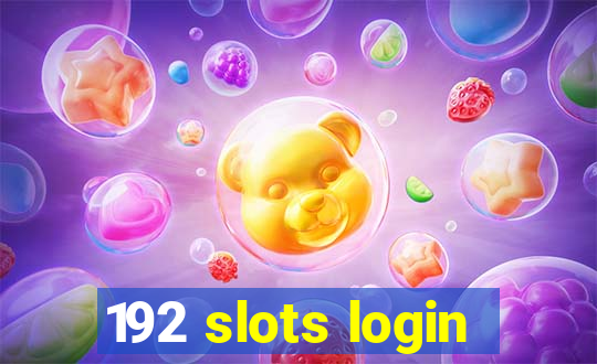 192 slots login